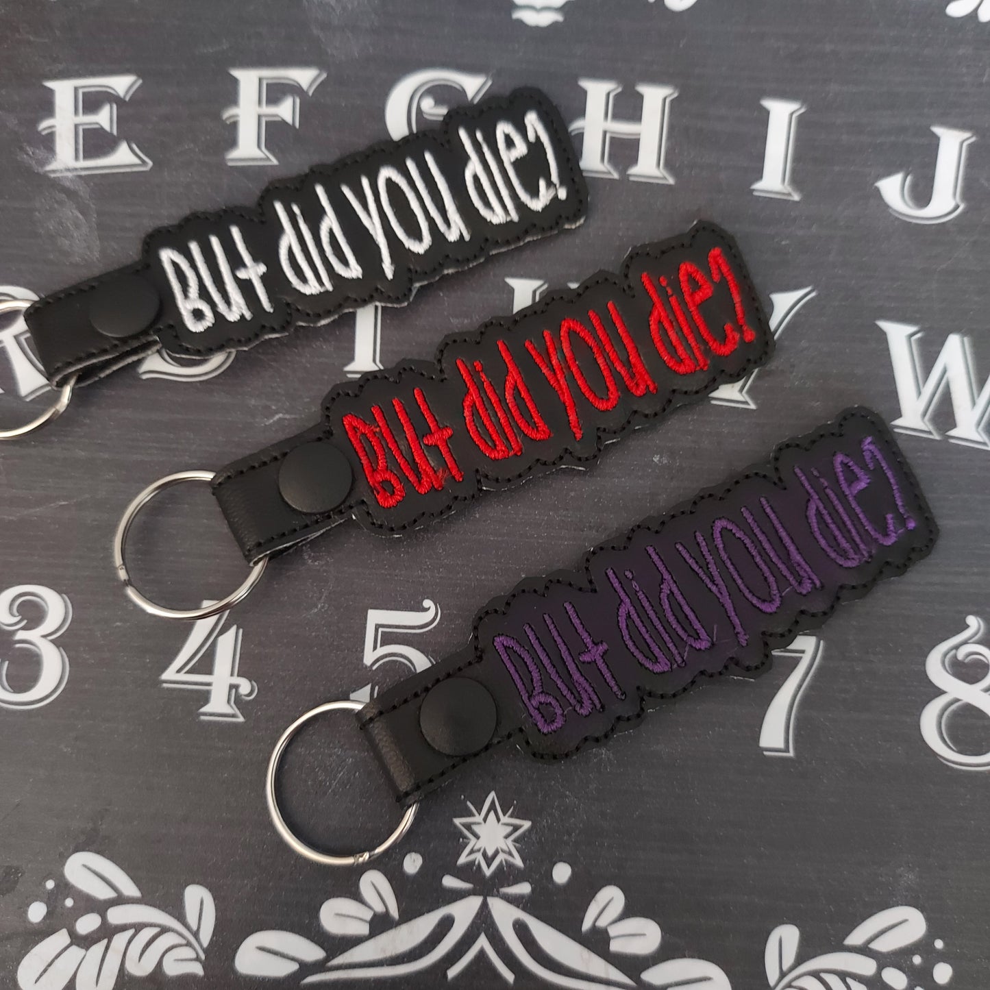 BUT DID YOU DIE Keyring